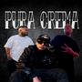 pura crema (feat. Aka Mr Rangel & CKO) [Explicit]