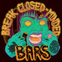 Break Closed - Minded Bars