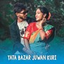 Tata Bazar Juwan Kuri