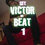 Set Victor no Beat 1 (Explicit)