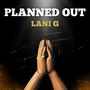 Planned Out (Explicit)