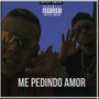 Me Pedindo Amor (Explicit)