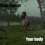 Your body