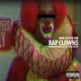 Rap Clowns (Explicit)