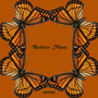 Better Man (Explicit)