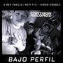 BAJO PERFIL (feat. NIÑOS DROGAZ & NEFI 716) [Explicit]