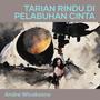 Tarian Rindu Di Pelabuhan Cinta