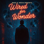 Wired For Wonder