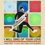 I Will Sing Of Your Love (feat. reanne, Carlo David & Jan Stoelwinder)