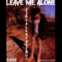 Leave Me Alone (Explicit)