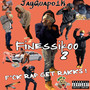 Finessikoo II: F*ck Rap GET RAKKS ! (Explicit)