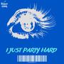 I JUST PARTY HARD (feat. STUSKI)