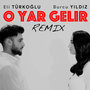 O Yar Gelir (Remix)