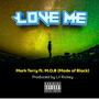 Love Me (feat. M.O.B Made Of Black) [Explicit]