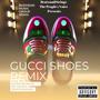 #Gucci Shoes (feat. SuperVision448, Big Squeaks & NymphotheManiac) [Explicit]