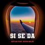 Si se da (feat. Kevin Milan)