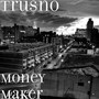 Money Maker (Explicit)