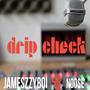 Drip check (feat. Noose) [Explicit]