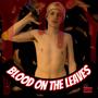 Blood On The Leaves (Explicit)