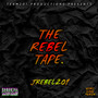 The Rebel Tape. (Explicit)