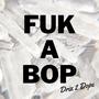 Fuk A Bop (Diss) [Explicit]