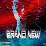 Brand New (feat. Eli Teheran) [Explicit]