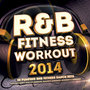 R & B Fitness Workout 2014 - 30 Pumping RnB Fitness Dance Hits - Dancing, Party, Keep Fit, Exercise, Running, Aerobics, Spinning & Twerking