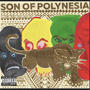 Son of Polynesia (Explicit)