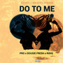 Do To Me (Explicit)