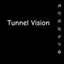 Tunnel Vision (Explicit)