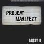 PROJEKT MANIFEZT (Explicit)