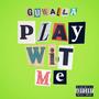 Play wit me (feat. Wnsbeats) [Explicit]