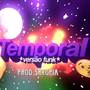 TEMPØRAL (Versão Funk)