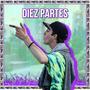 DIEZ PARTES (Explicit)