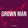 Grown Man (Explicit)