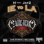 IE to LA (feat. H & JAY 2) [Explicit]