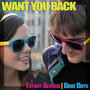 Want You Back (feat. Dave Days) - Single