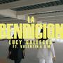 LA BENDICION (feat. Lucy Gallegos & Valentina RM)