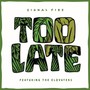 Too Late (feat. The Elovaters)