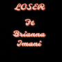 LOSER (feat. Brianna Imani) [Explicit]