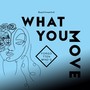What You Move