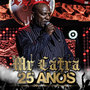 Mr. Catra 25 Anos (Ao Vivo) [Explicit]