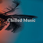 Chilled Music (Instrumental)