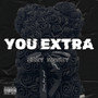 You Extra (Explicit)