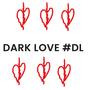 DARK LOVE #DL (Explicit)