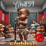 Childish (Explicit)