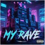 My Rave (Explicit)