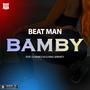 Bamby (feat. Beat Man Style & Dj King Serenity) [Explicit]