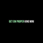 Get Em Proper (Explicit)