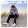 Nothing Like Us